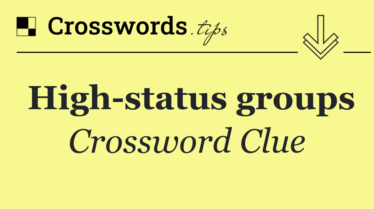 High status groups