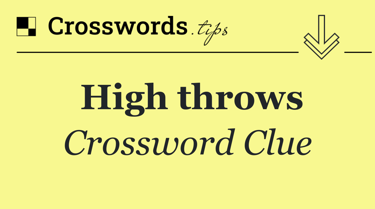 High throws