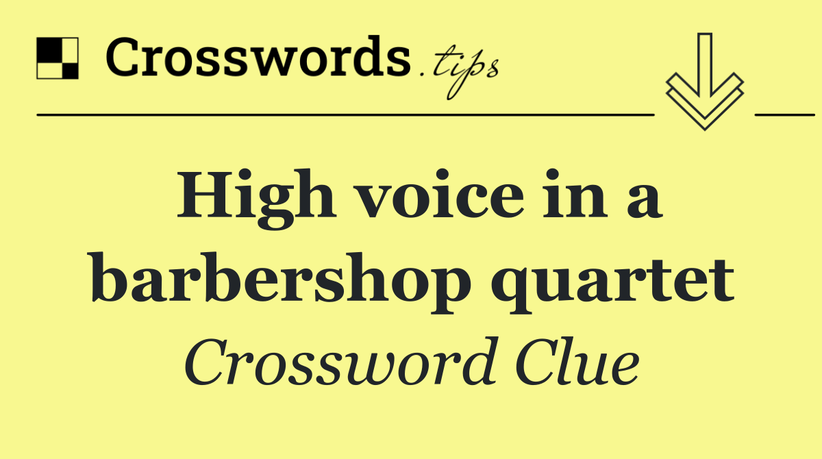High voice in a barbershop quartet