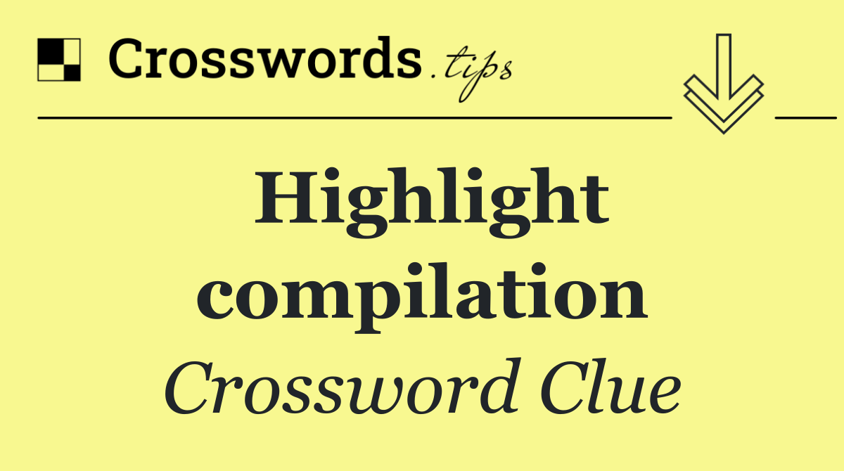 Highlight compilation