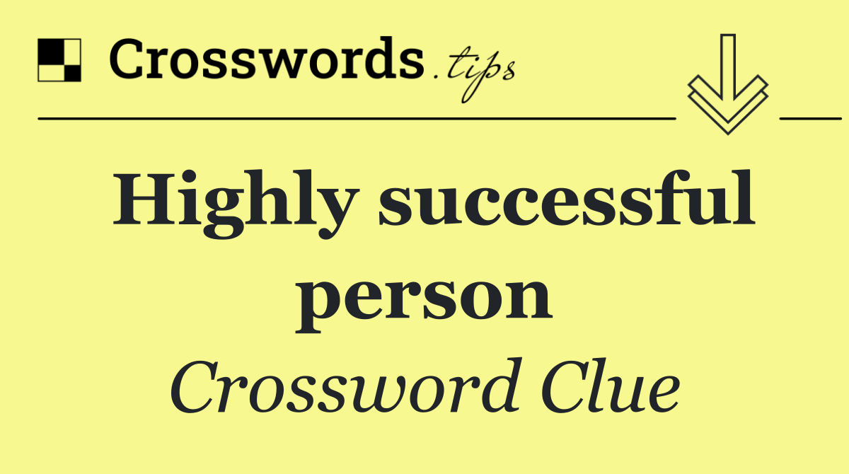 Highly successful person