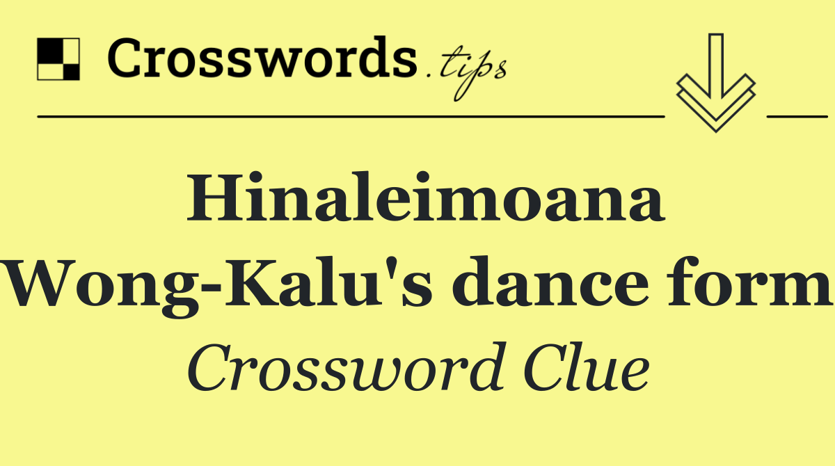 Hinaleimoana Wong Kalu's dance form
