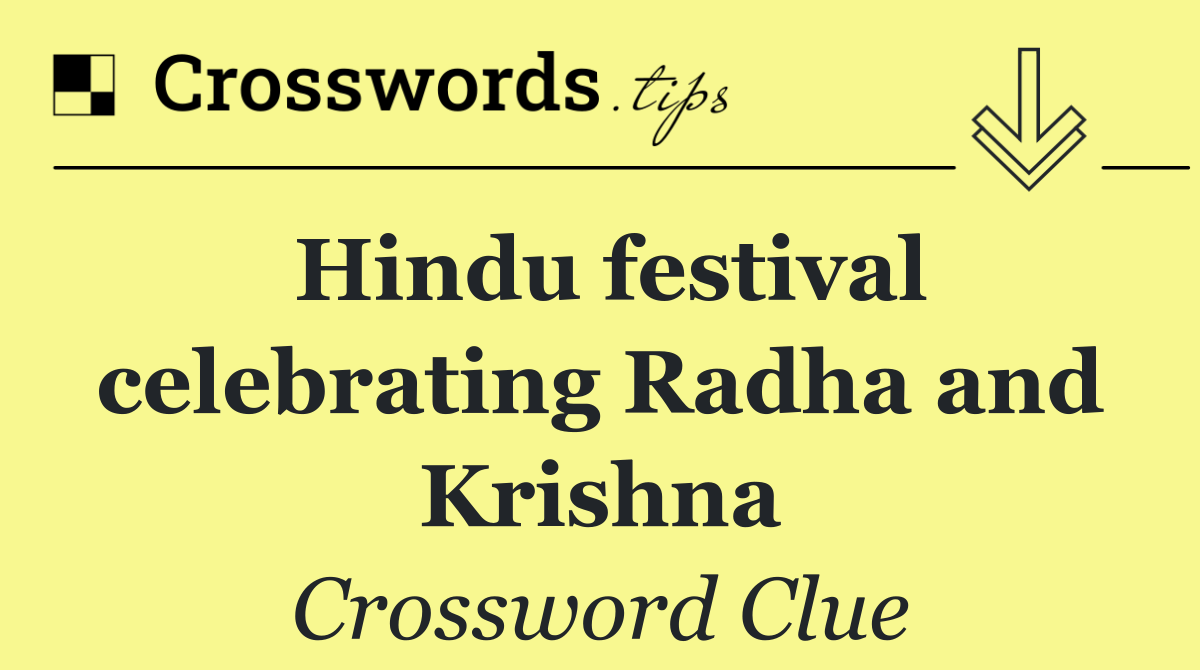 Hindu festival celebrating Radha and Krishna