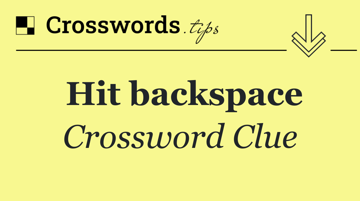 Hit backspace