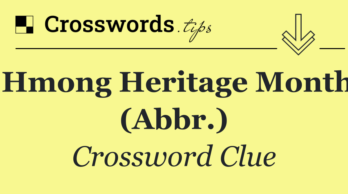 Hmong Heritage Month (Abbr.)