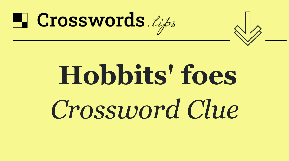 Hobbits' foes