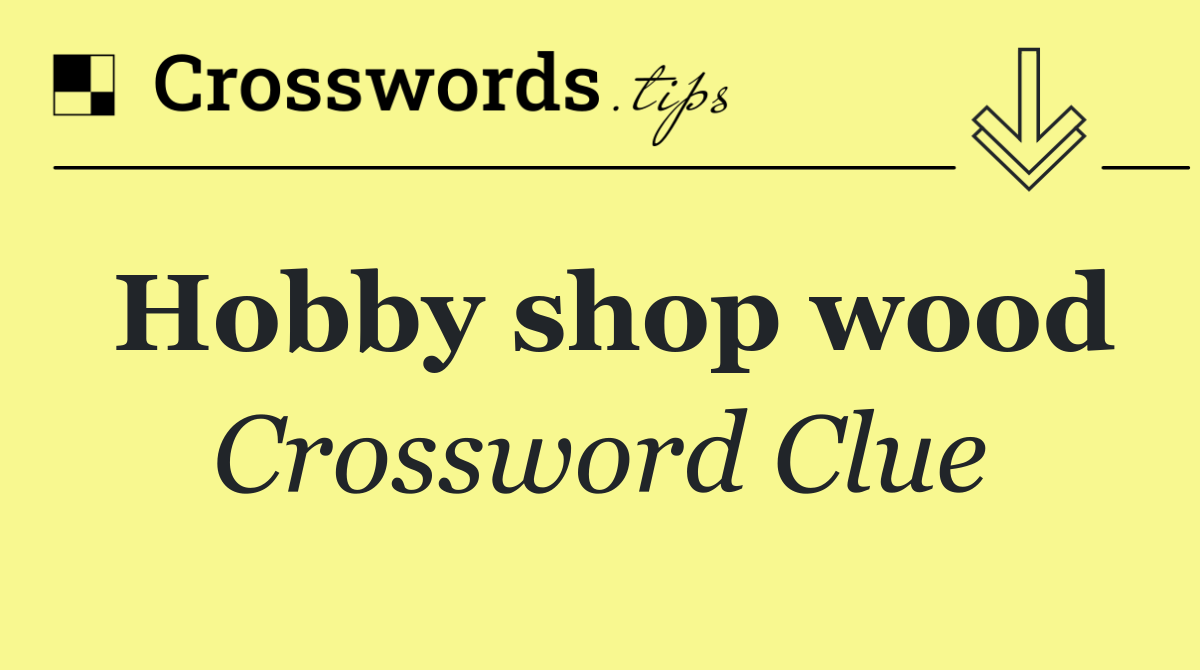 Hobby shop wood