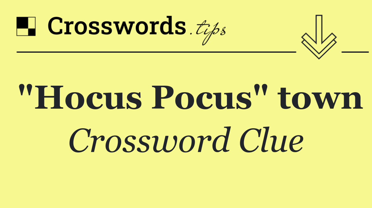"Hocus Pocus" town