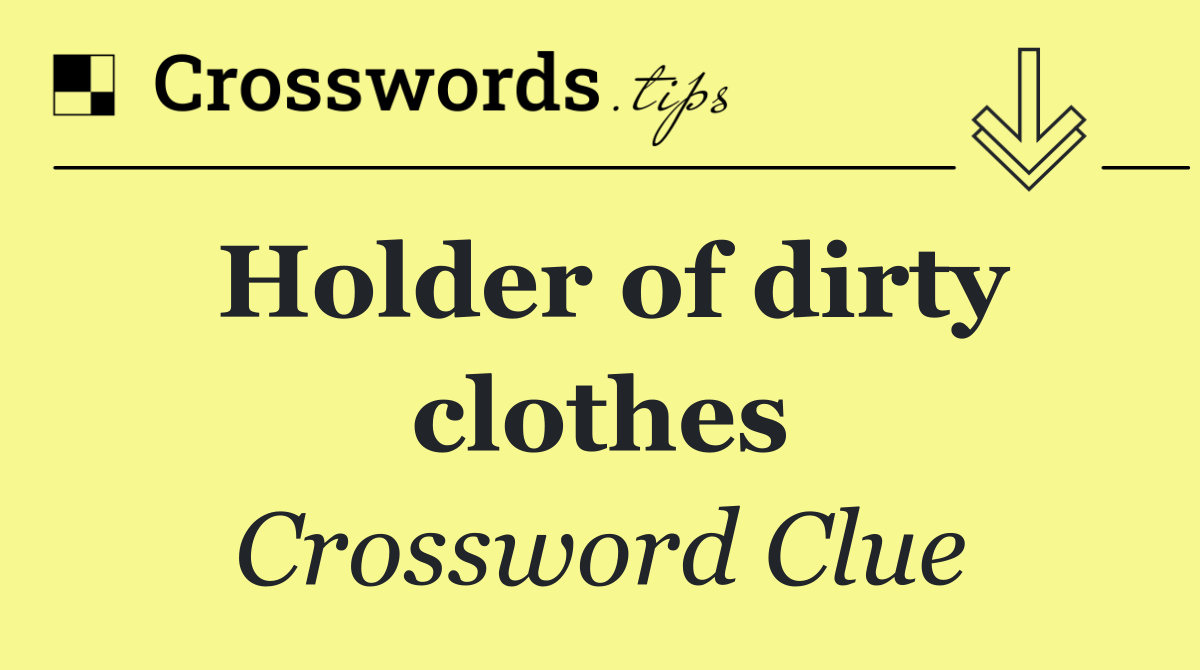 Holder of dirty clothes