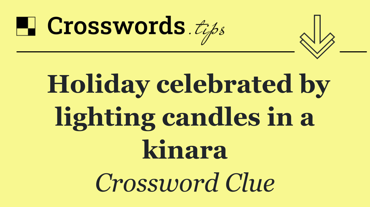 Holiday celebrated by lighting candles in a kinara