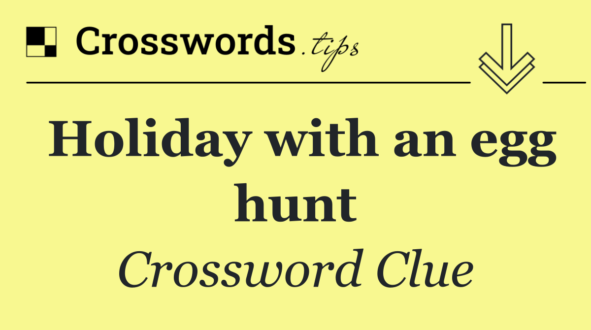 Holiday with an egg hunt