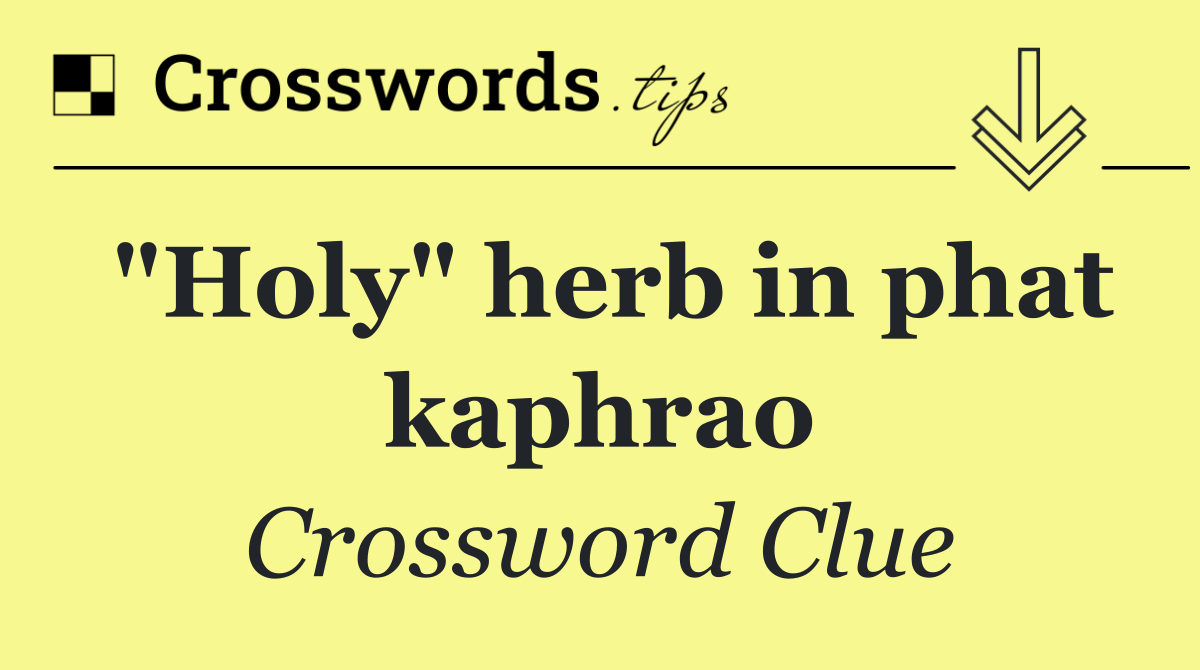 "Holy" herb in phat kaphrao