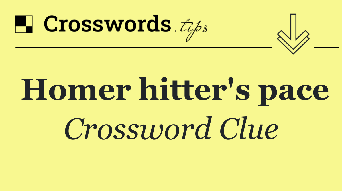 Homer hitter's pace