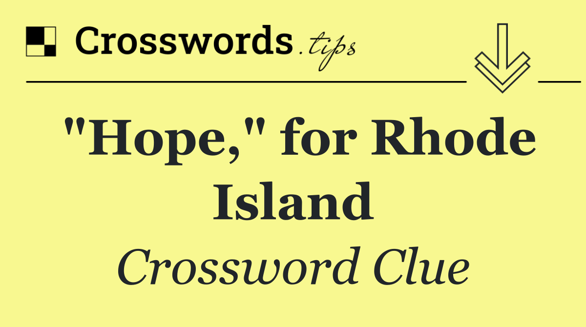 "Hope," for Rhode Island