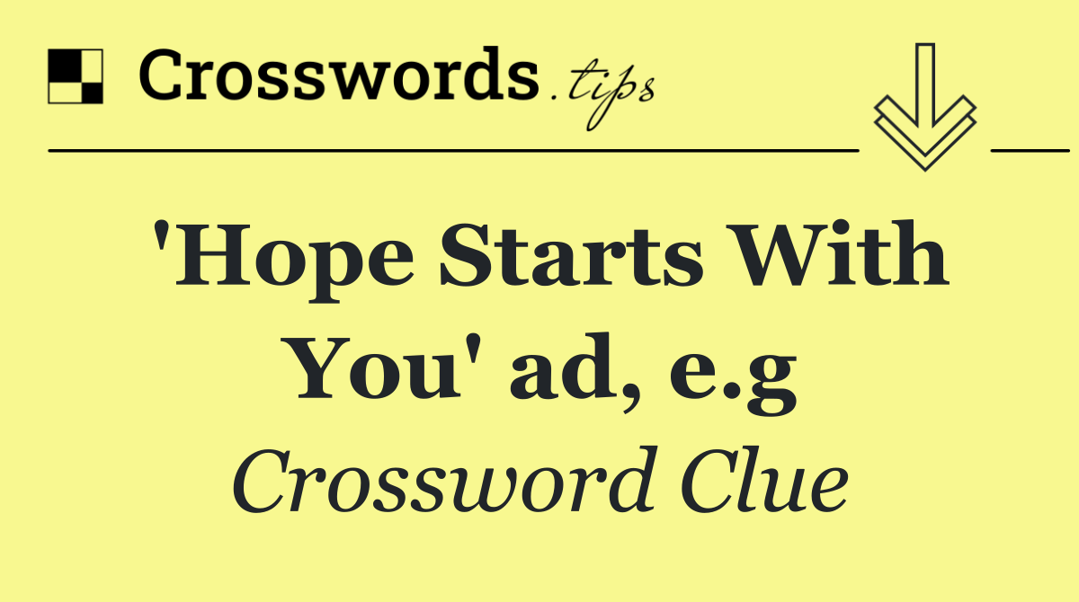 'Hope Starts With You' ad, e.g