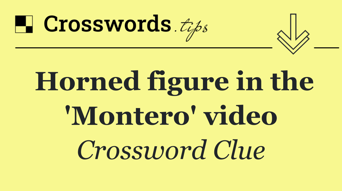 Horned figure in the 'Montero' video