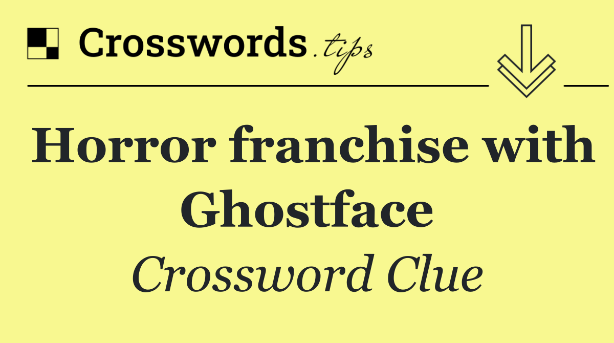 Horror franchise with Ghostface