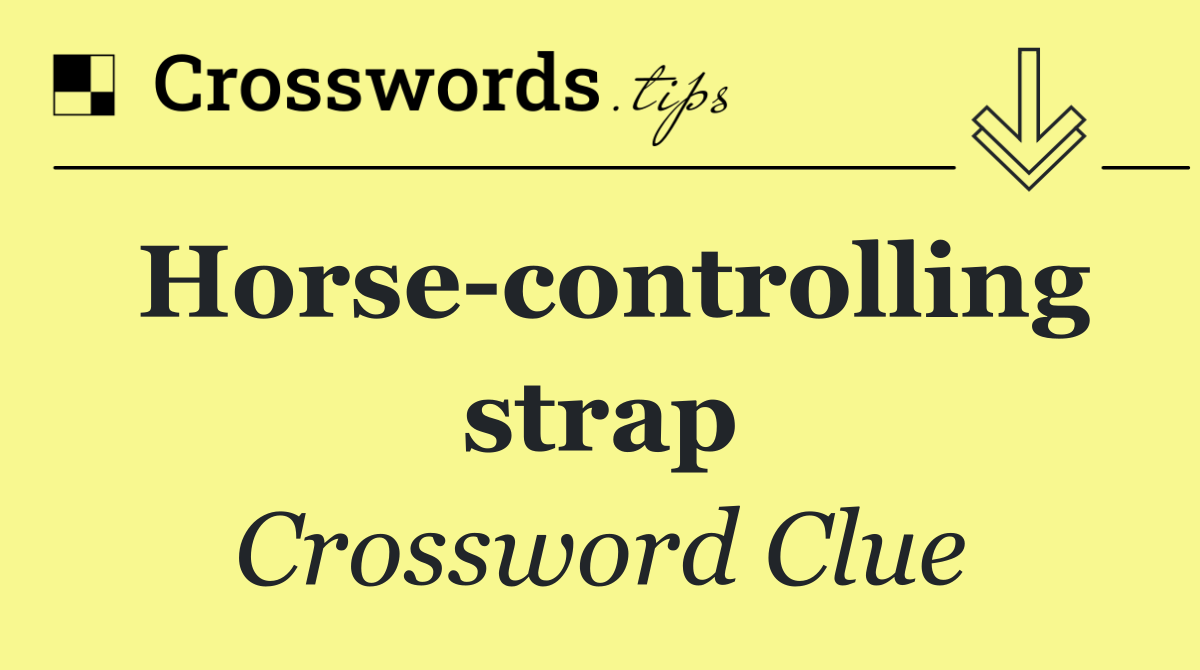 Horse controlling strap