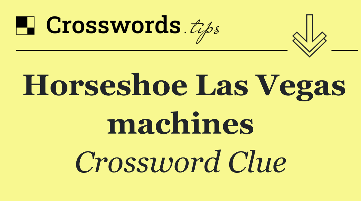 Horseshoe Las Vegas machines