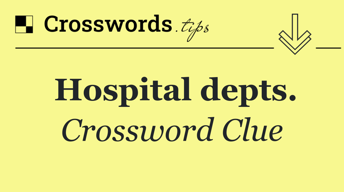Hospital depts.