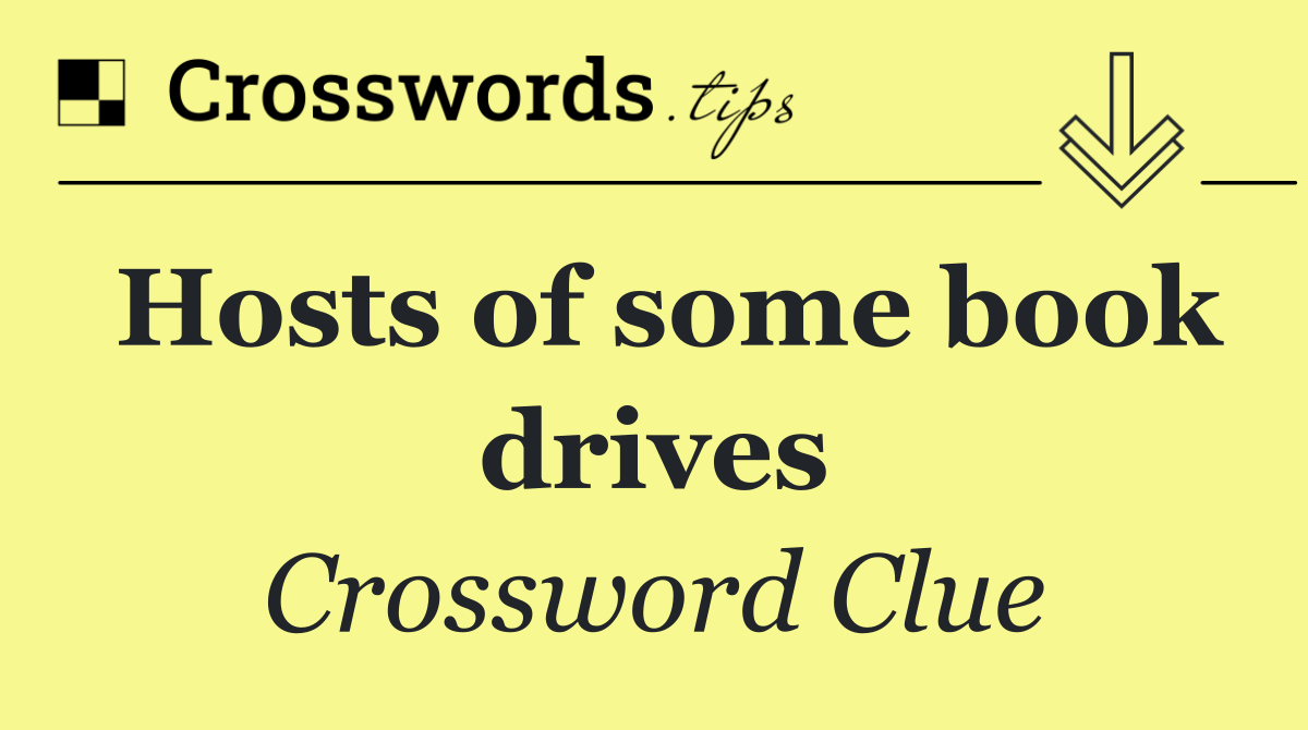 Hosts of some book drives