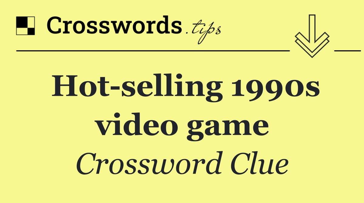 Hot selling 1990s video game