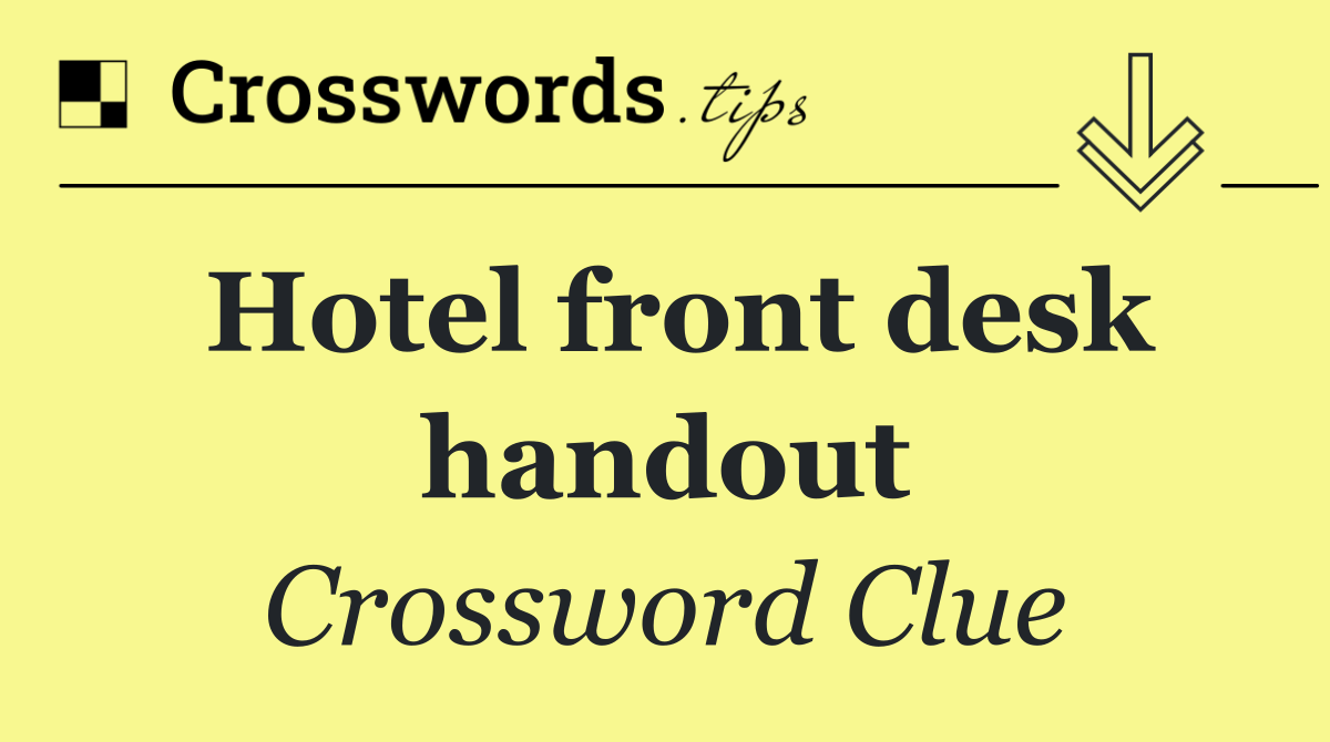 Hotel front desk handout