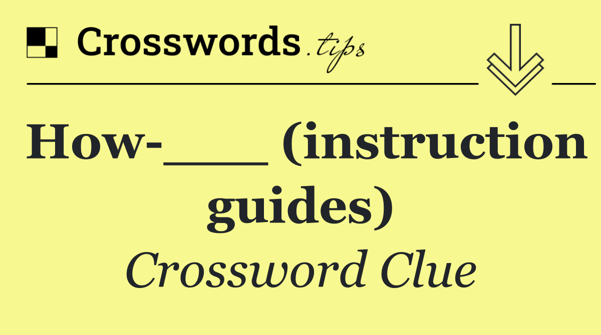 How ___ (instruction guides)