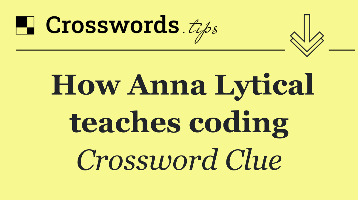 How Anna Lytical teaches coding