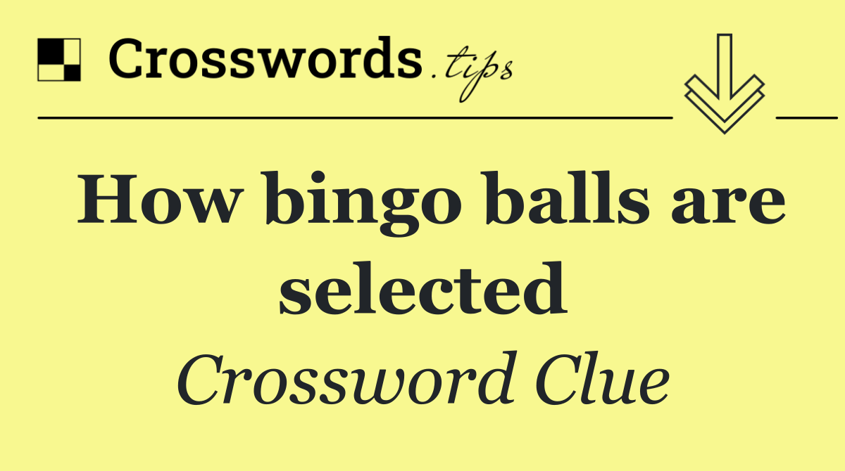 How bingo balls are selected