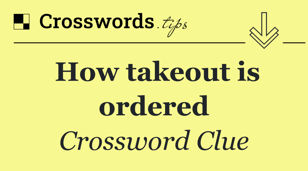 How takeout is ordered