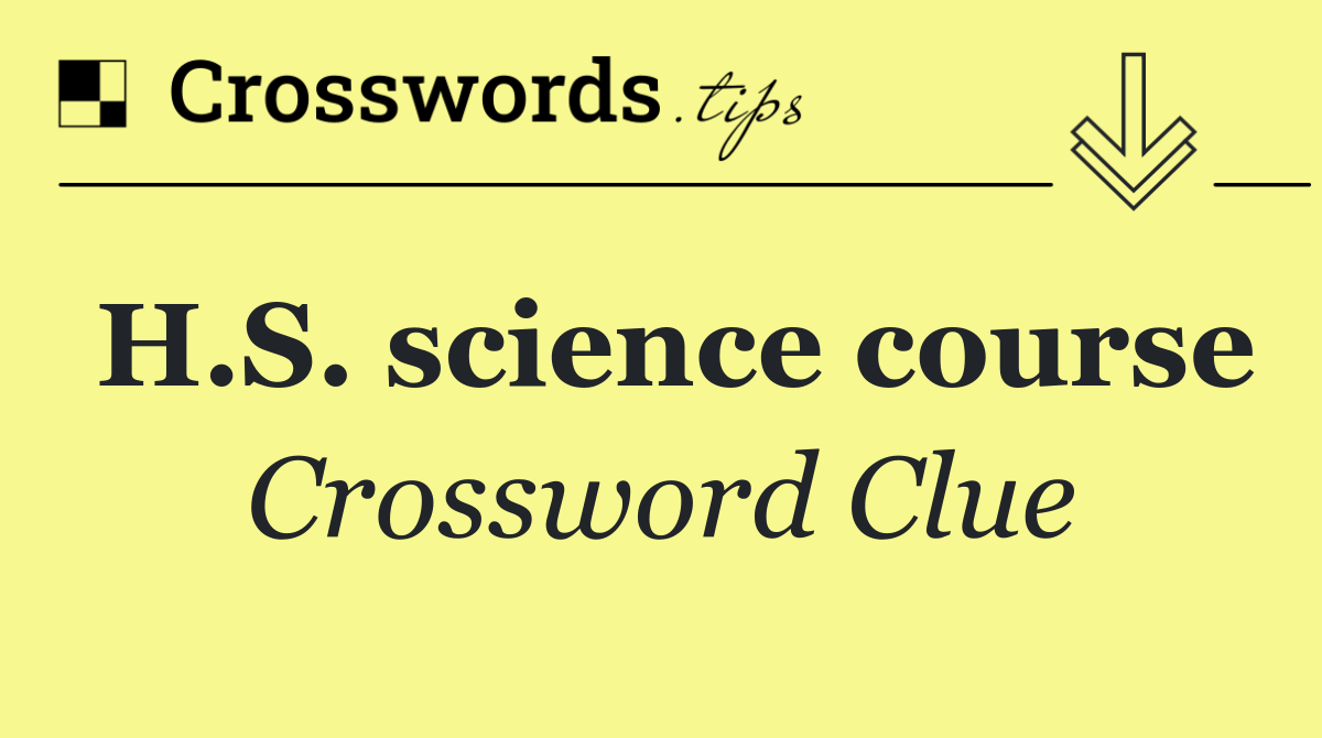 H.S. science course