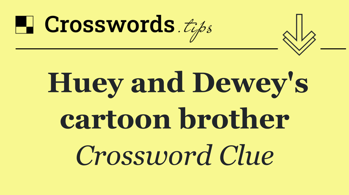 Huey and Dewey's cartoon brother