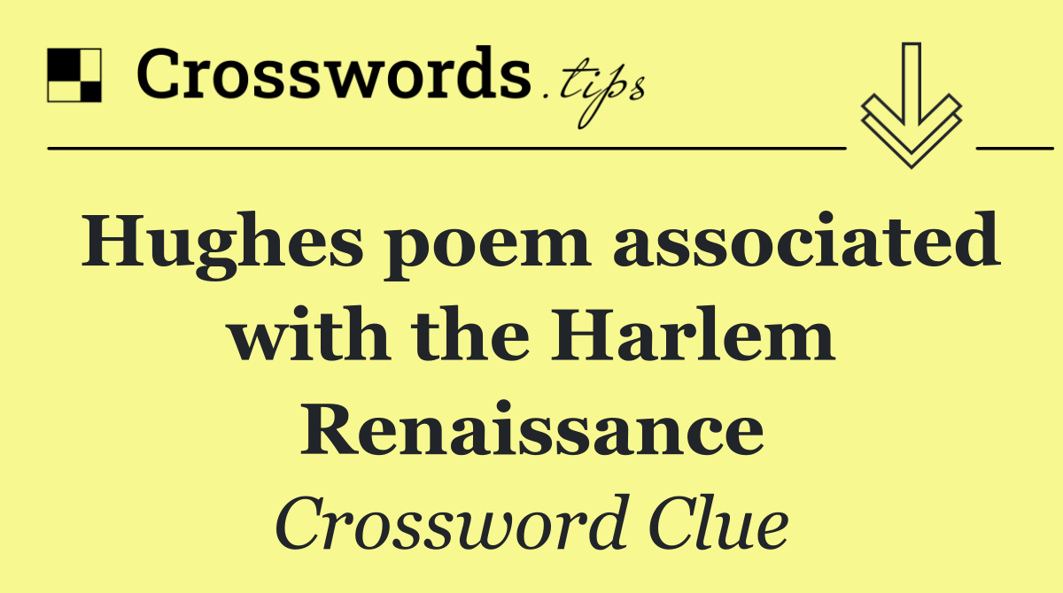 Hughes poem associated with the Harlem Renaissance