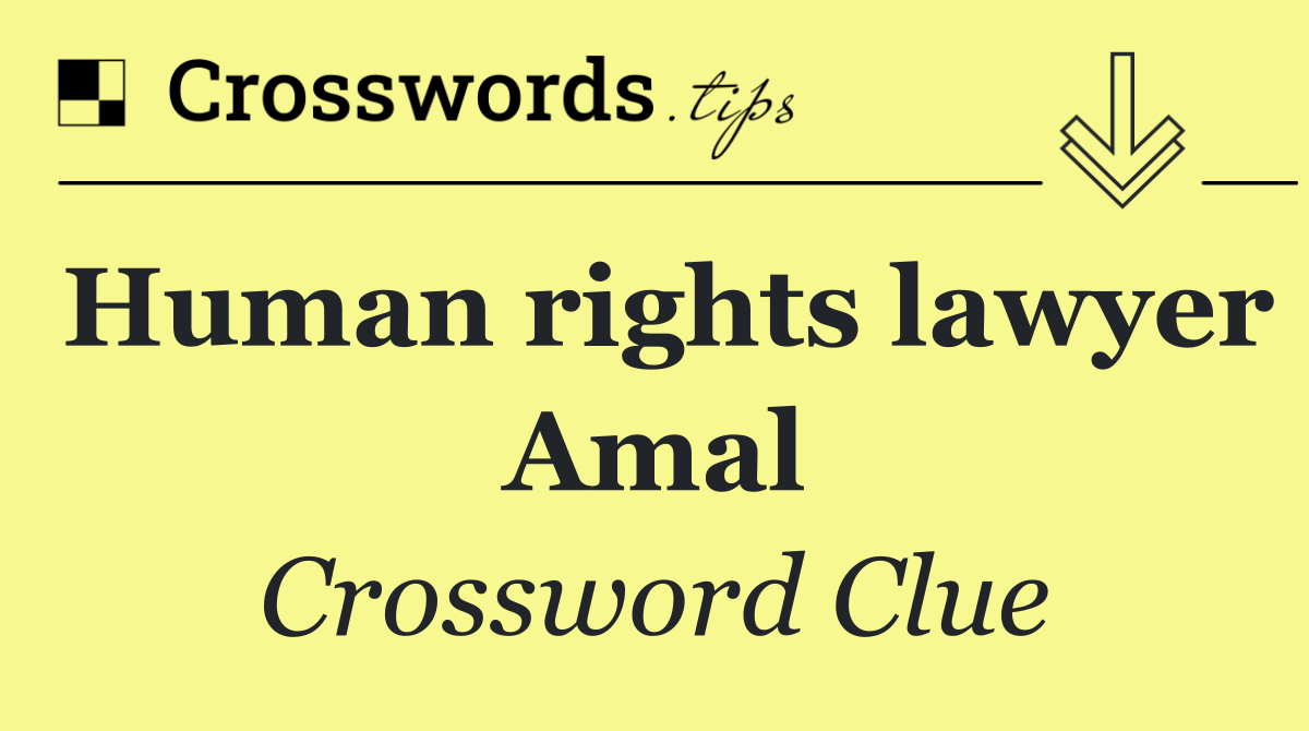 Human rights lawyer Amal