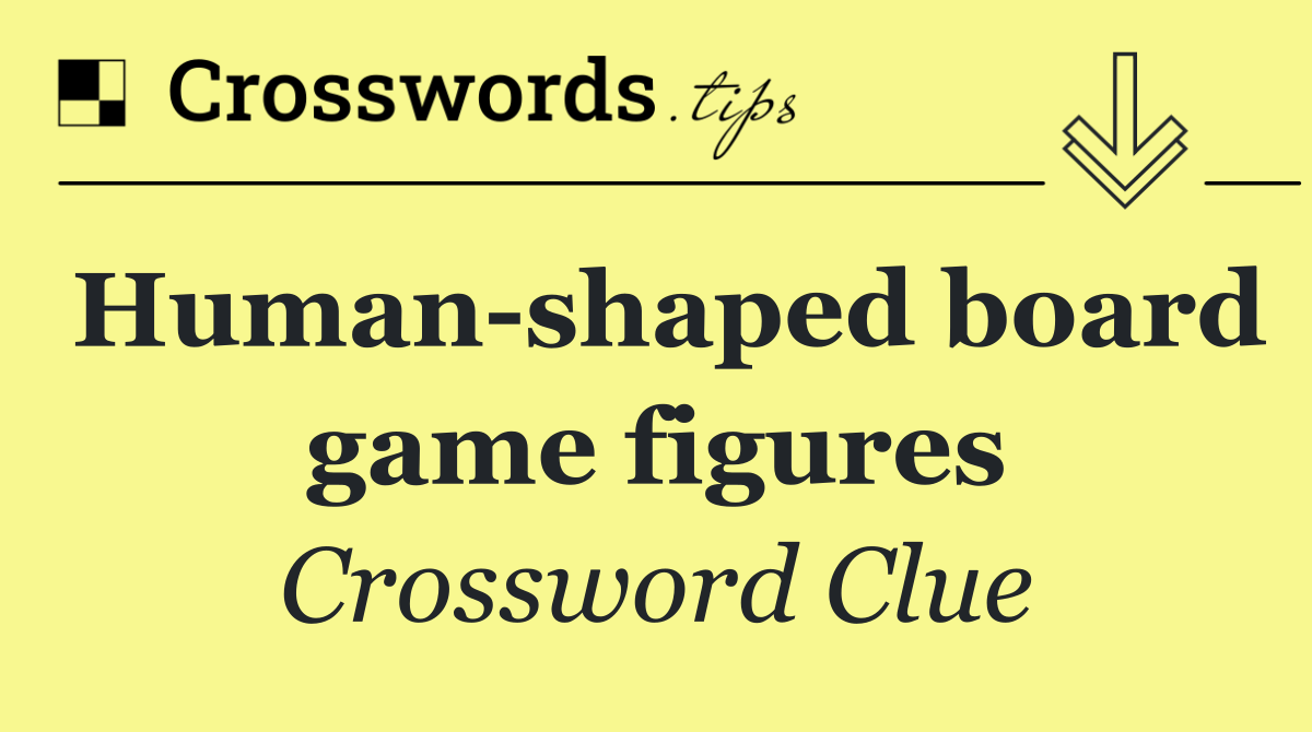 Human shaped board game figures