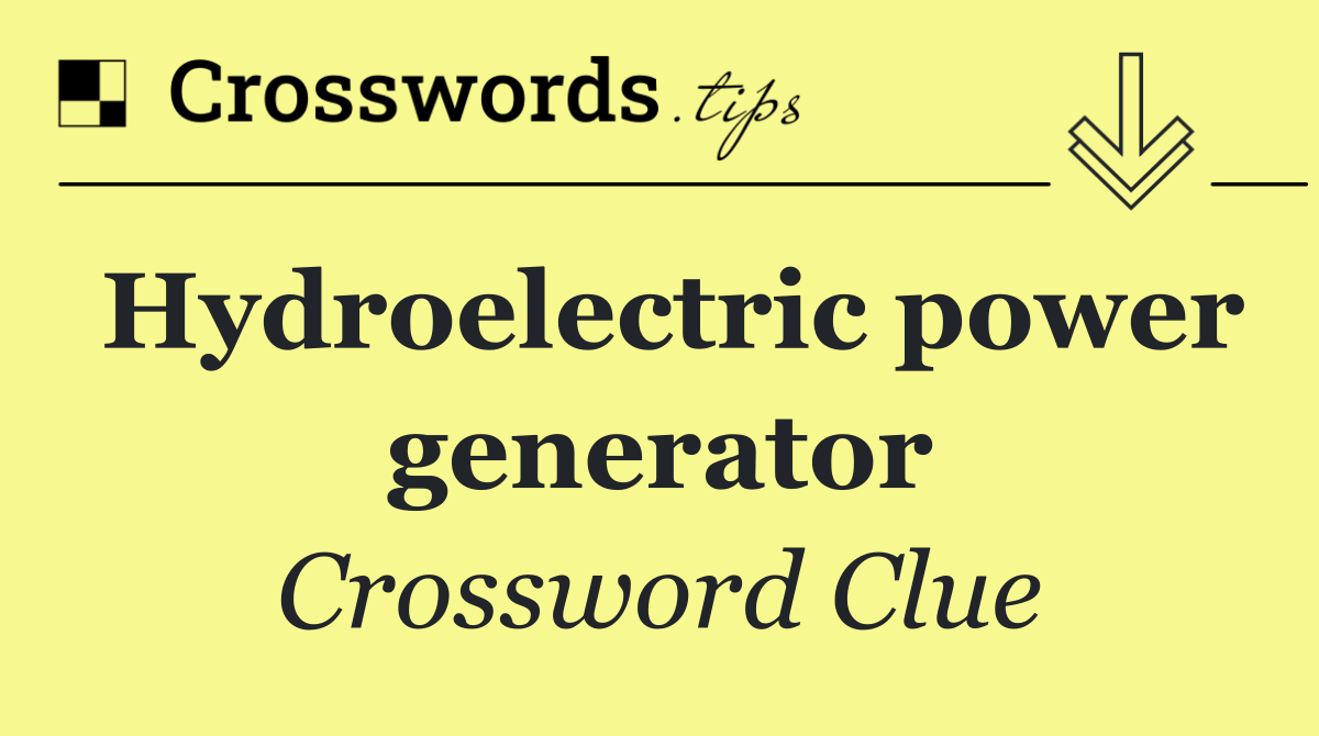 Hydroelectric power generator