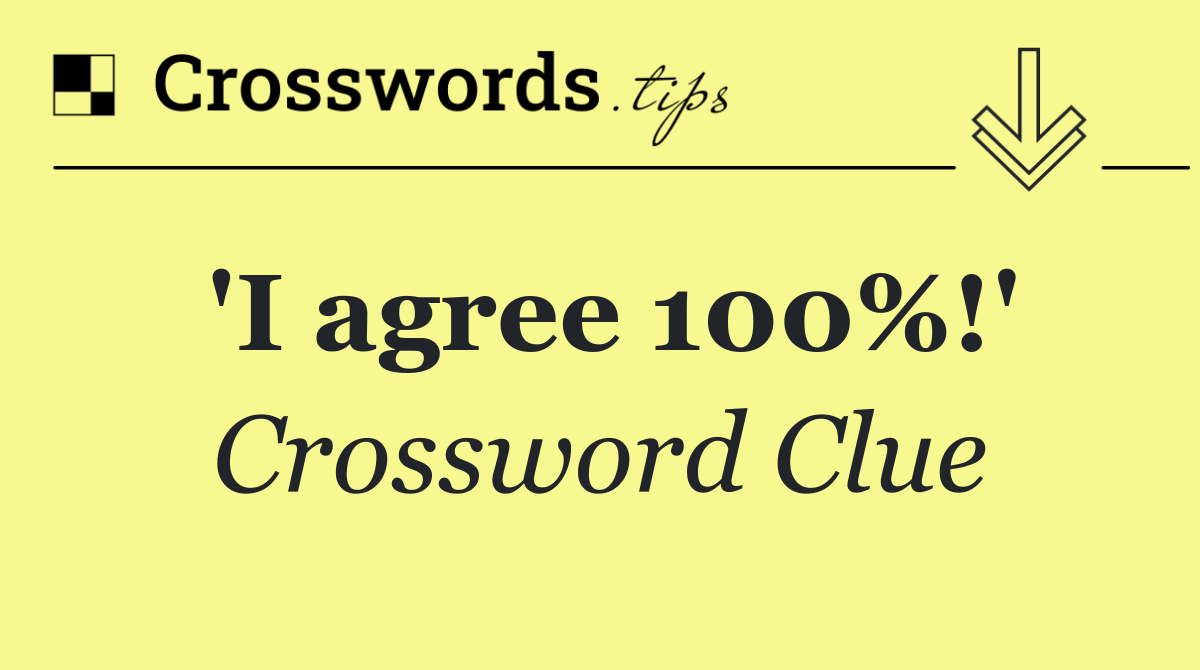'I agree 100%!'