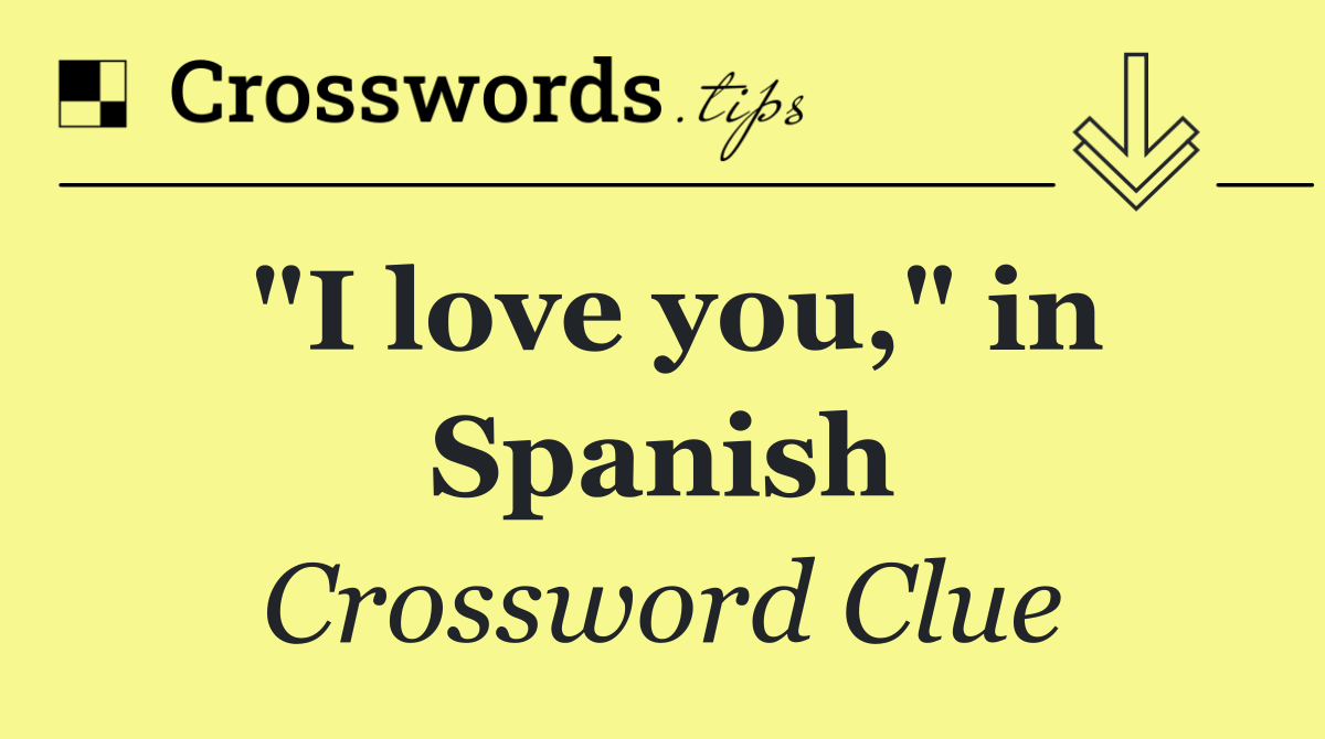 "I love you," in Spanish