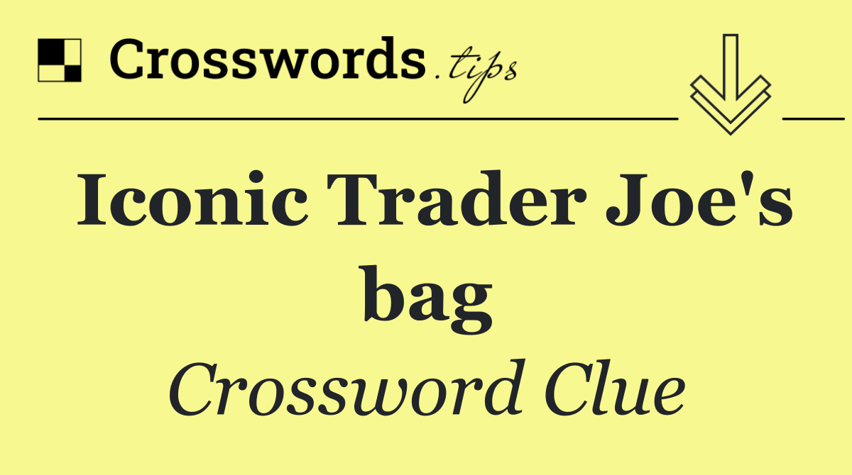 Iconic Trader Joe's bag