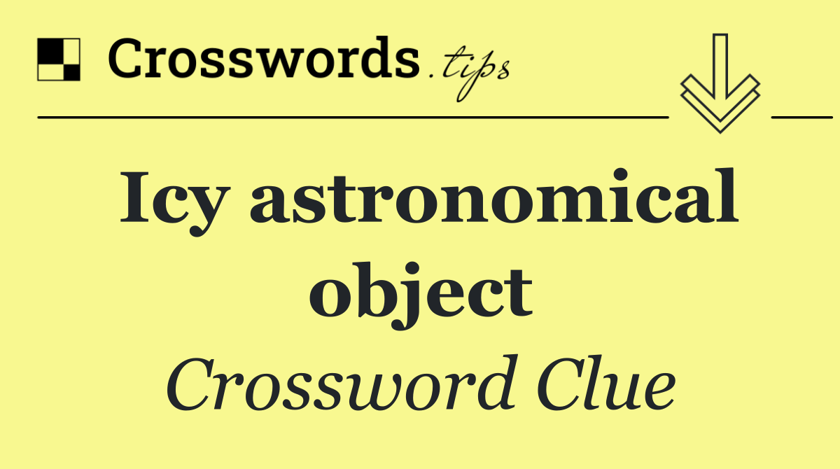Icy astronomical object