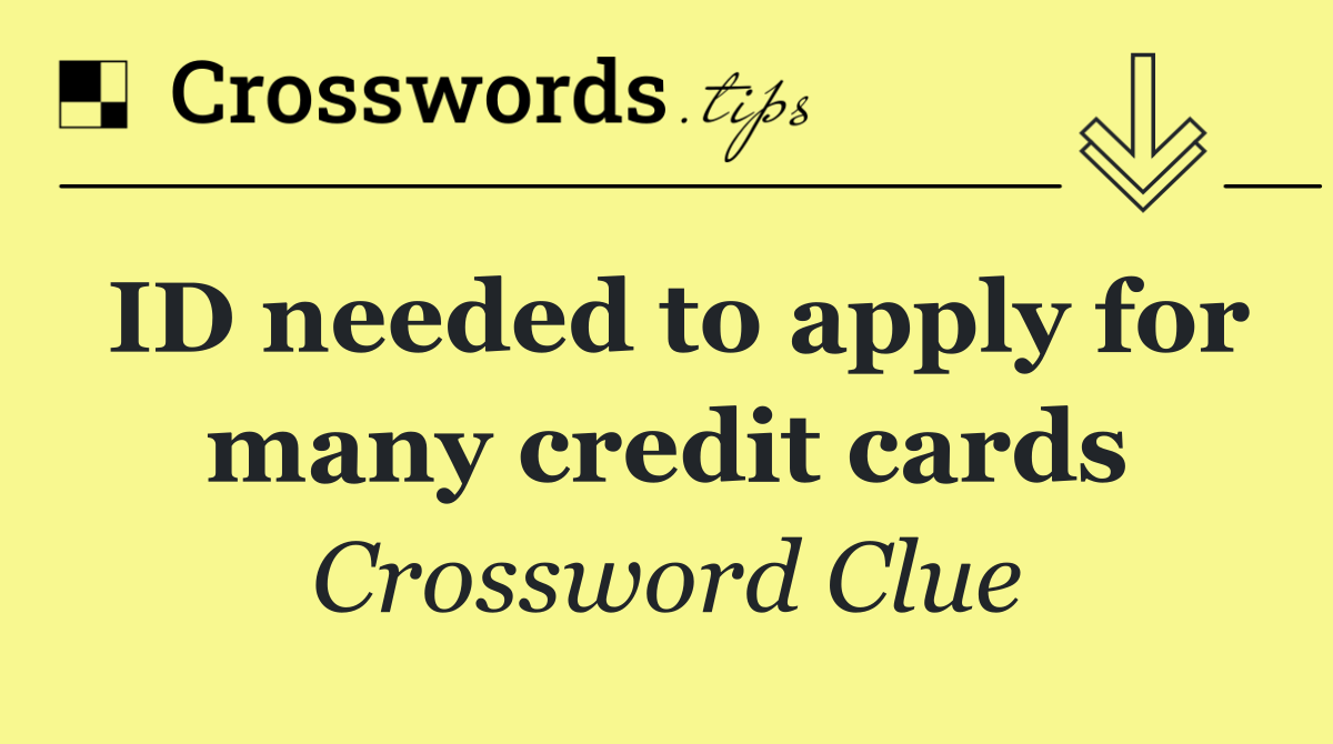 ID needed to apply for many credit cards