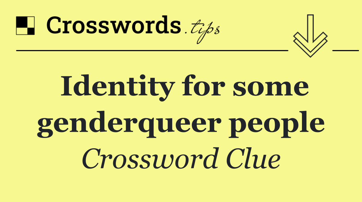 Identity for some genderqueer people