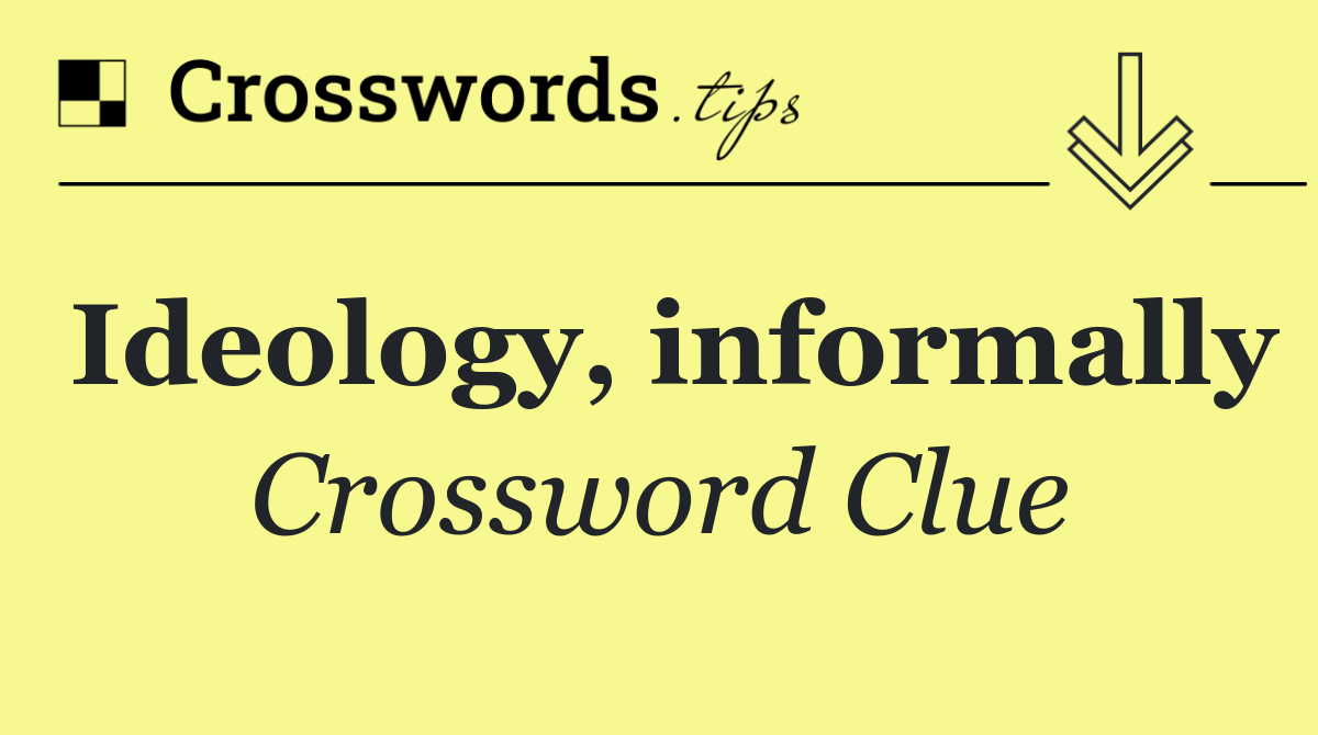 Ideology, informally