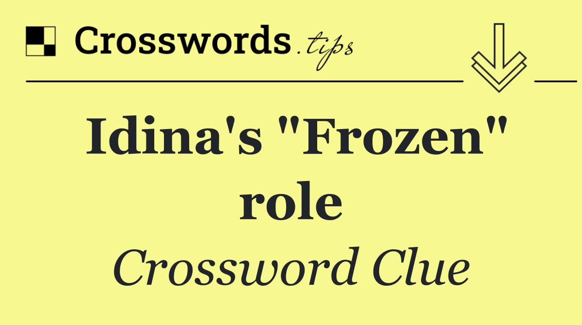 Idina's "Frozen" role
