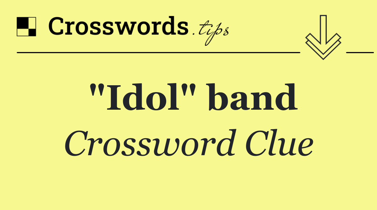 "Idol" band