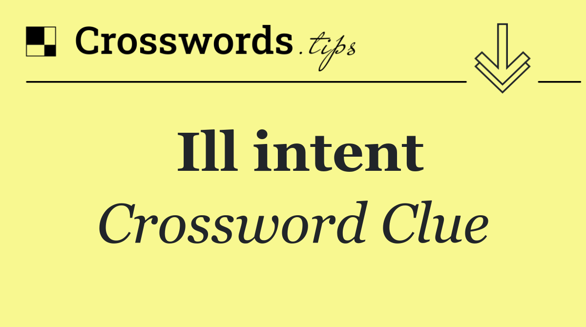 Ill intent