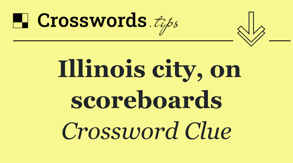 Illinois city, on scoreboards