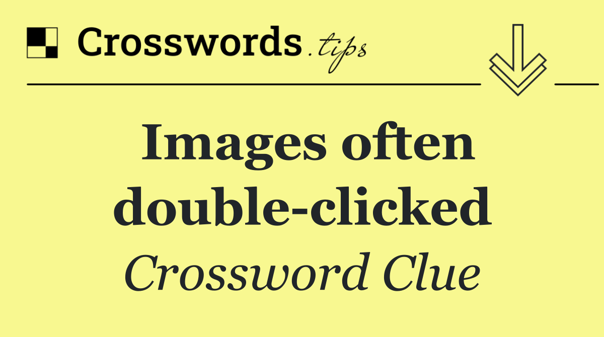 Images often double clicked