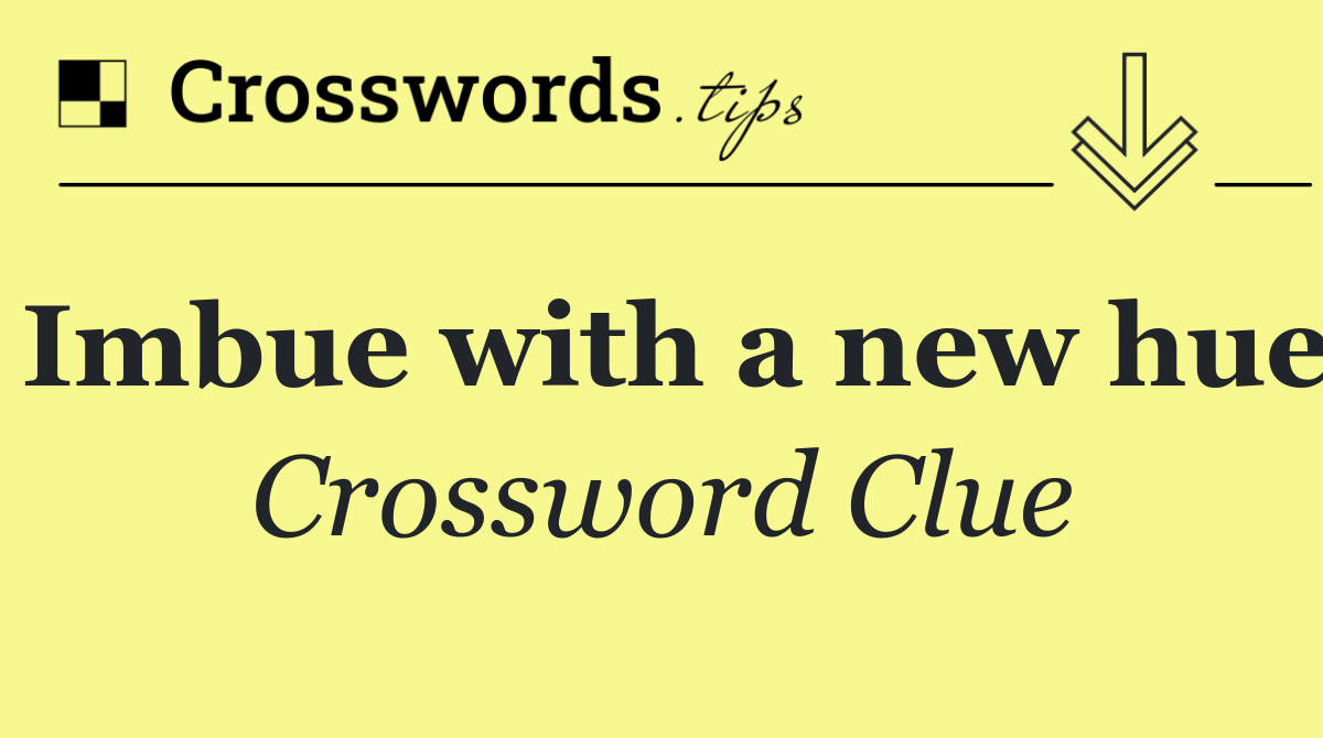 Imbue with a new hue